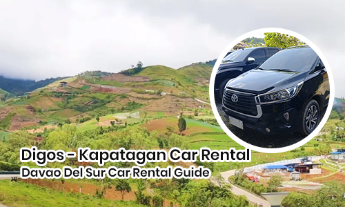 Digos & Kapatagan Car Rental Davao | Davao del Sur Road Trip Guide